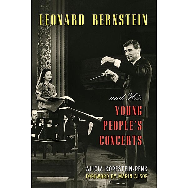 Leonard Bernstein and His Young People's Concerts, Alicia Kopfstein-Penk