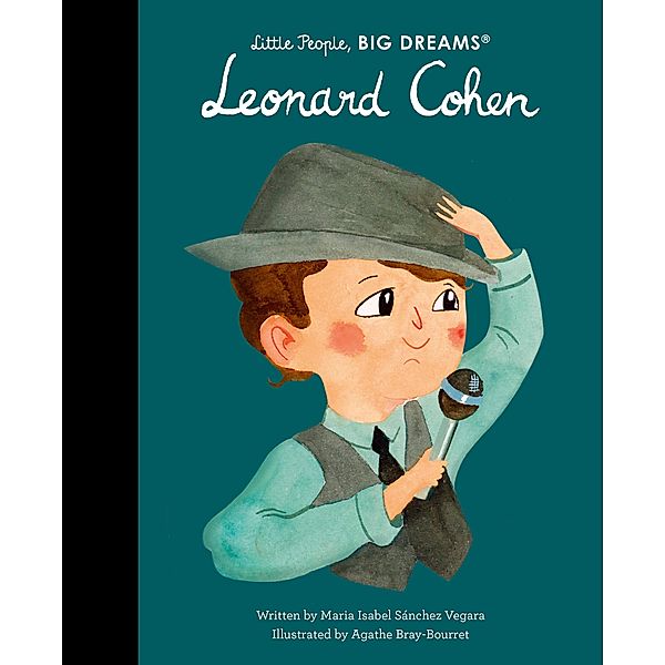 Leonard Cohen / Little People, BIG DREAMS, Maria Isabel Sanchez Vegara