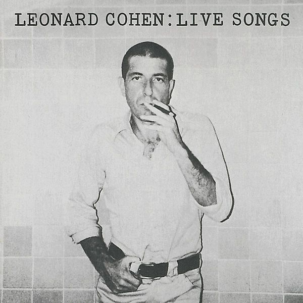 Leonard Cohen: Live Songs (Vinyl), Leonard Cohen