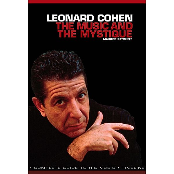 Leonard Cohen: The Music and The Mystique, Maurice Ratcliff