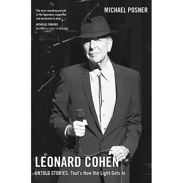 Leonard Cohen, Untold Stories: That's How the Light Gets In, Volume 3, Michael Posner