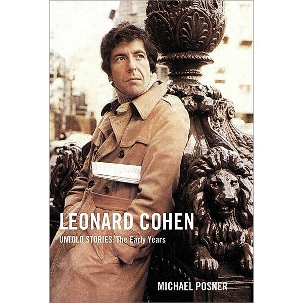 Leonard Cohen, Untold Stories: The Early Years, Michael Posner