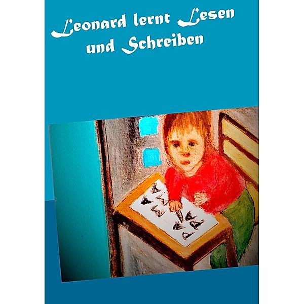 Leonard lernt Lesen und Schreiben, Gisela Paprotny