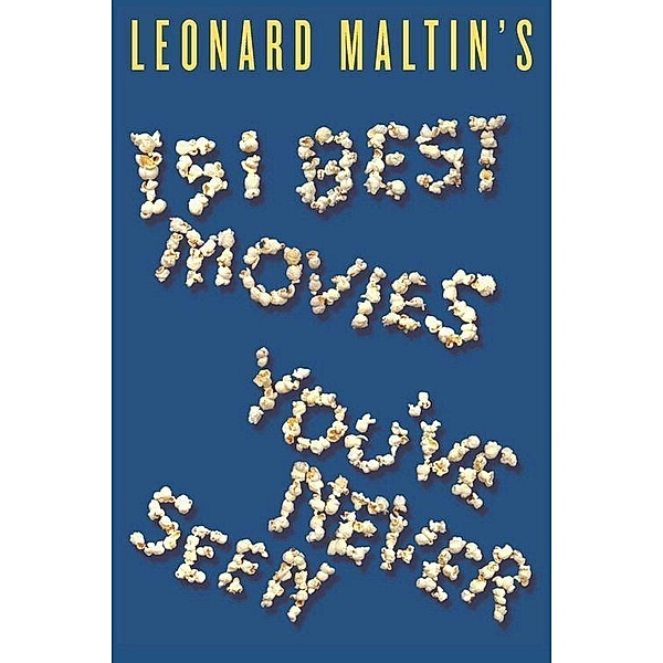 Leonard Maltin's 151 Best Movies You've Never Seen, Leonard Maltin