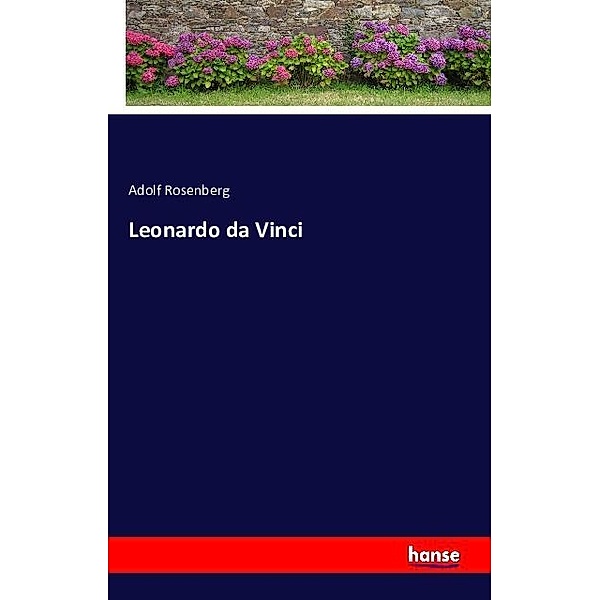 Leonardo da Vinci, Adolf Rosenberg