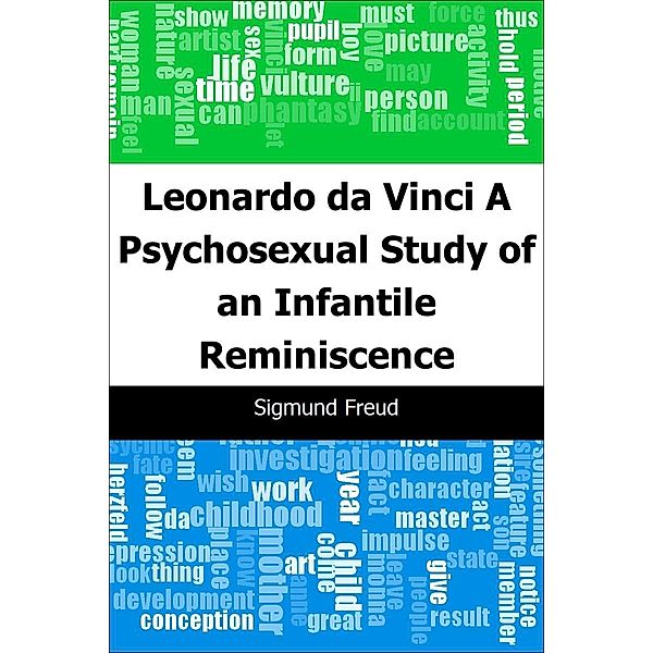 Leonardo da Vinci: A Psychosexual Study of an Infantile Reminiscence / Trajectory Classics, Sigmund Freud