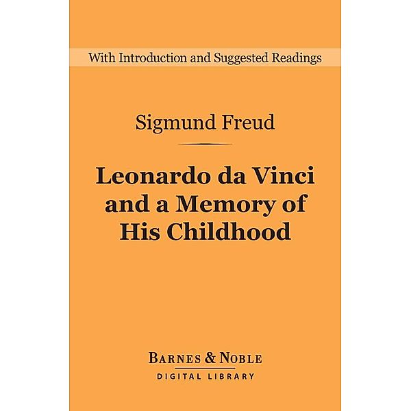 Leonardo da Vinci and a Memory of His Childhood (Barnes & Noble Digital Library) / Barnes & Noble Digital Library, Sigmund Freud