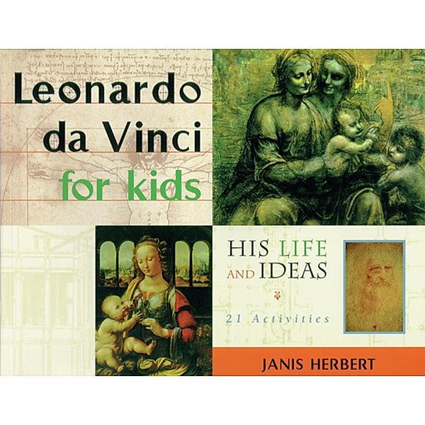 Leonardo da Vinci for Kids / Chicago Review Press, Janis Herbert