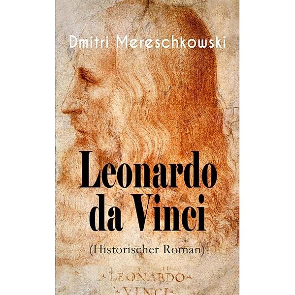 Leonardo da Vinci (Historischer Roman), Dmitri Mereschkowski