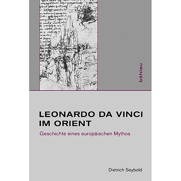 Leonardo da Vinci im Orient, m. CD-ROM, Dietrich Seybold