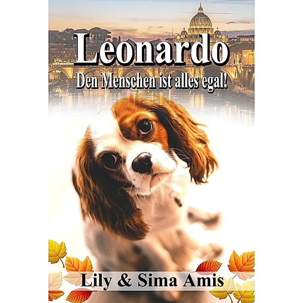 Leonardo, Den Menschen Ist Alles Egal!, Lily Amis