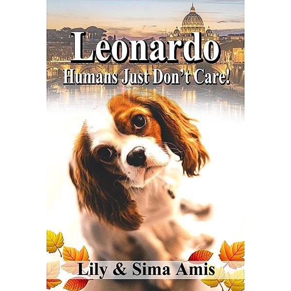 Leonardo, Humans Just Don't Care!, Lily Amis