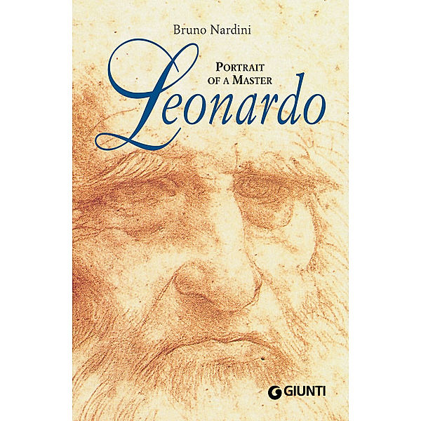 Leonardo: Leonardo. Portrait of a master, Bruno Nardini