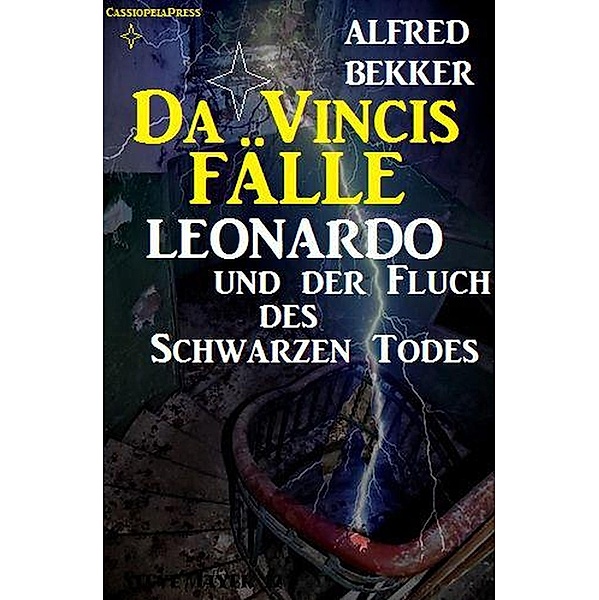 Leonardo und der Fluch des schwarzen Todes, Alfred Bekker