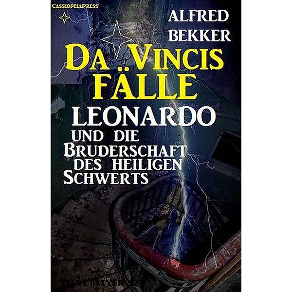 Leonardo und die Bruderschaft des heiligen Schwerts, Alfred Bekker
