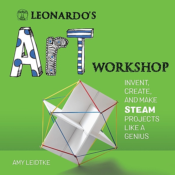 Leonardo's Art Workshop / Leonardo's Workshop, Amy Leidtke