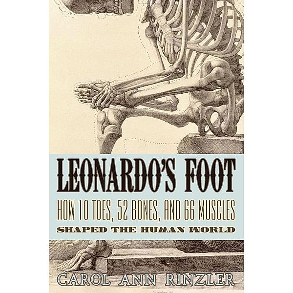 Leonardo's Foot, Carol Ann Rinzler