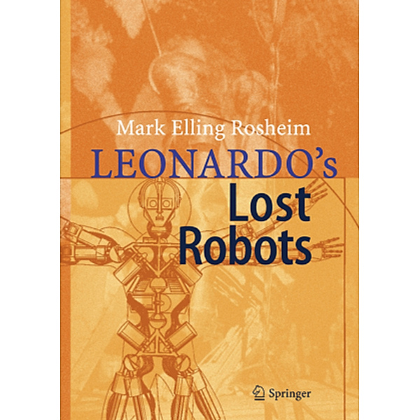 Leonardo´s Lost Robots, Mark Elling Rosheim