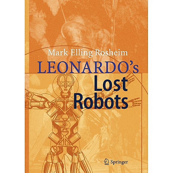 Leonardo´s Lost Robots, Mark Rosheim