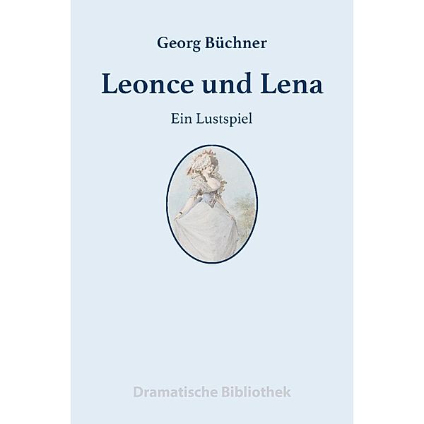 Leonce und Lena, Georg BüCHNER