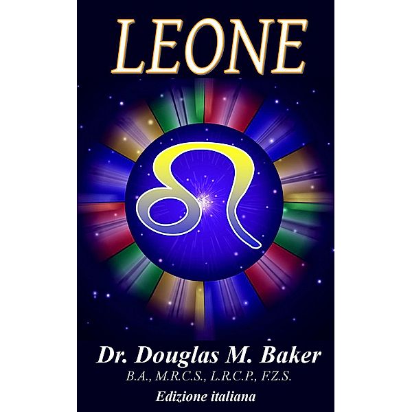 Leone (12 Zodiac Signs, Italian, #5) / 12 Zodiac Signs, Italian, Douglas M. Baker