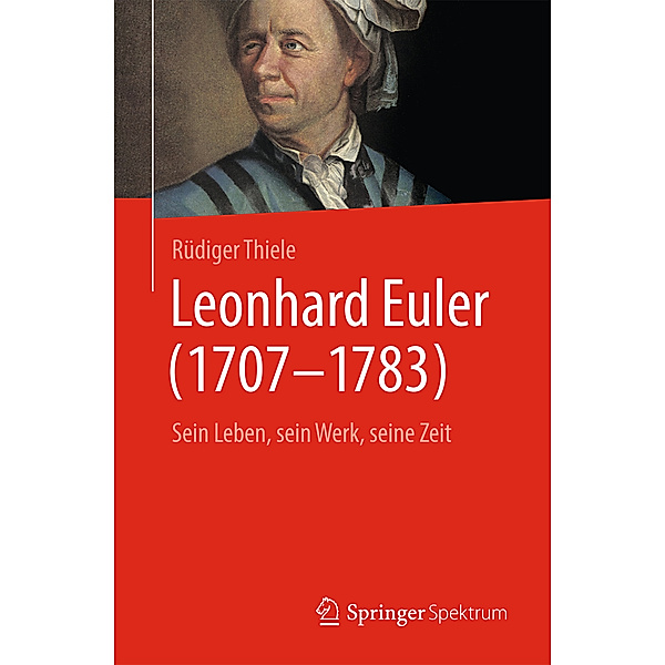 Leonhard Euler (1707-1783), Rüdiger Thiele