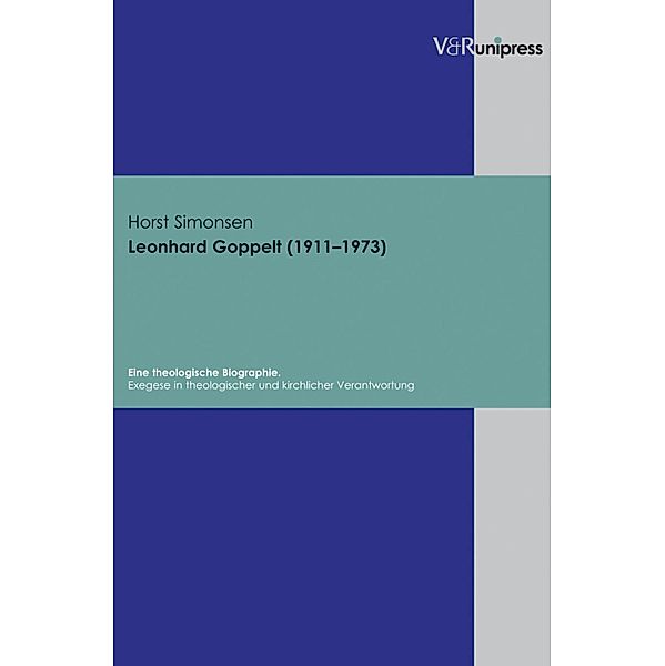 Leonhard Goppelt (1911-1973). Eine theologische Biographie, Horst Simonsen