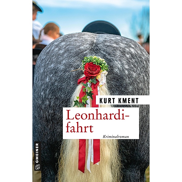 Leonhardifahrt / Kommissar Manfred Besener Bd.1, Kurt Kment