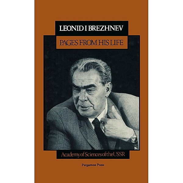 Leonid I. Brezhnev, Pages From His Life, Leonid I. Brezhnev