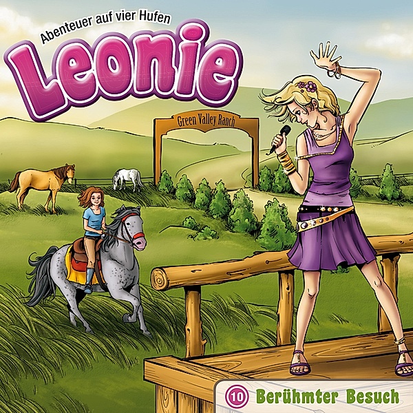 Leonie - Abenteuer auf vier Hufen - 10 - 10: Berühmter Besuch, Christian Mörken
