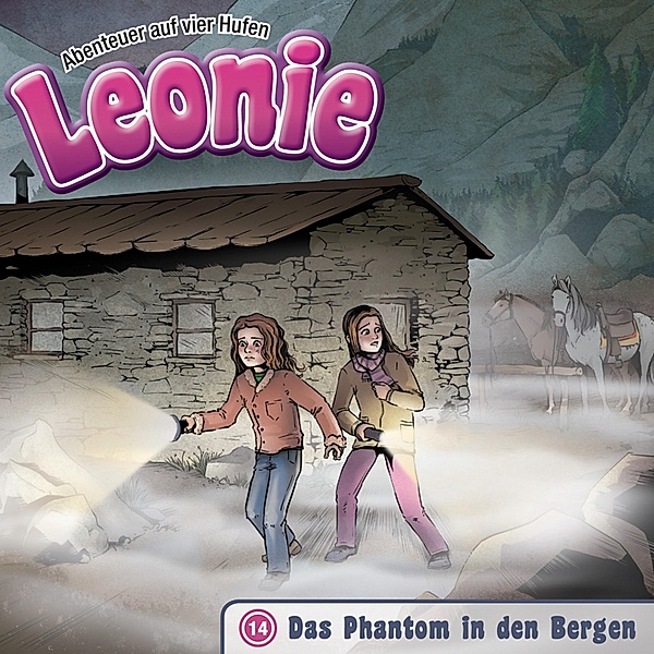 Leonie - Abenteuer auf vier Hufen - 14 - 14: Das Phantom in den Bergen, Christian Mörken
