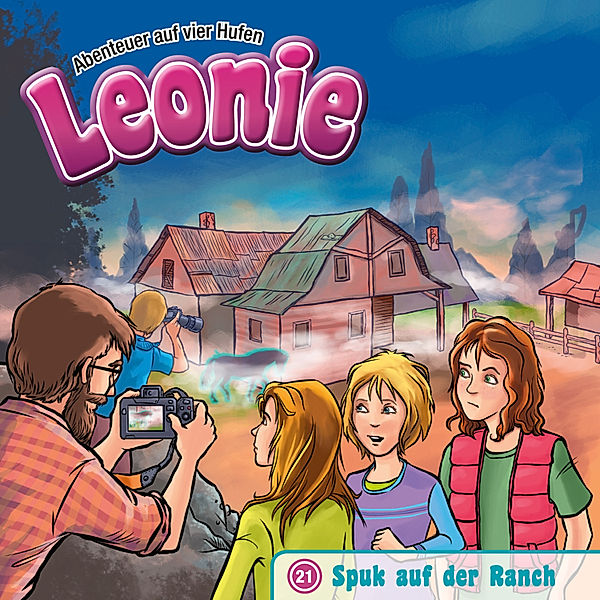 Leonie - Abenteuer auf vier Hufen - 21 - 21: Spuk auf der Ranch, Christian Mörken