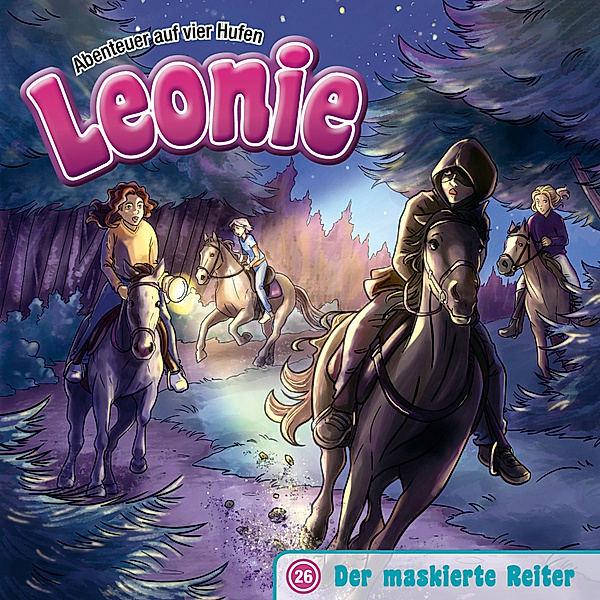 Leonie - Abenteuer auf vier Hufen - 26 - 26: Der maskierte Reiter, Christian Mörken