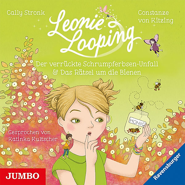 Leonie Looping - 3 - Leonie Looping. Der verrückte Schrumpferbsen-Unfall & Das Rätsel um die Bienen, Cally Stronk, Constanze von Kitzing