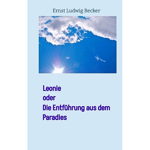 Leonie   oder, Ernst Ludwig Becker