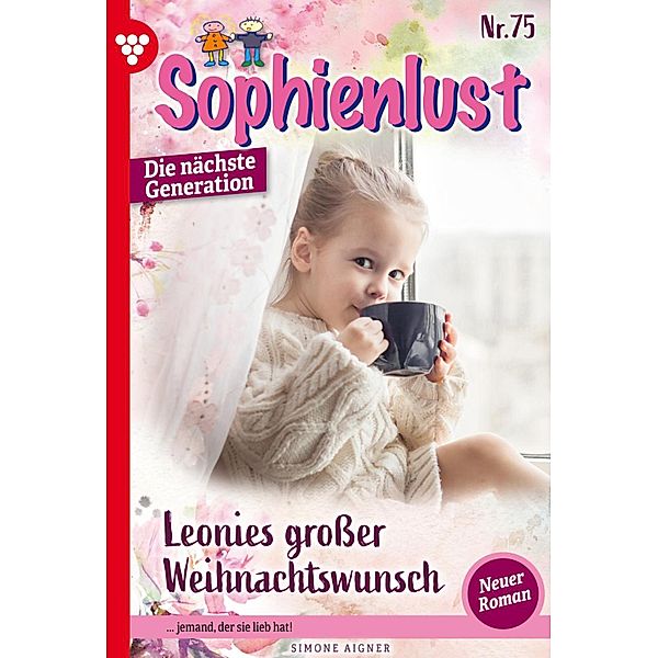 Leonies großer Weihnachtswunsch / Sophienlust - Die nächste Generation Bd.75, Simone Aigner