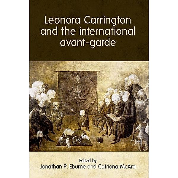 Leonora Carrington and the international avant-garde