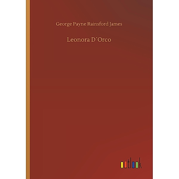 Leonora D Orco, George P. R. James