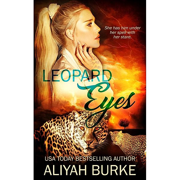Leopard Eyes (Paranormal Felines, #2) / Paranormal Felines, Aliyah Burke