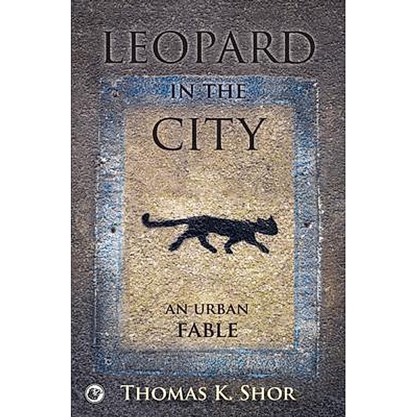 Leopard in the City / City Lion Press, Thomas Shor