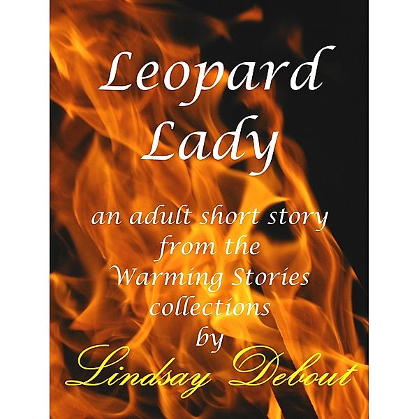 Leopard Lady (Warming Stories One by One, #5) / Warming Stories One by One, Lindsay Debout