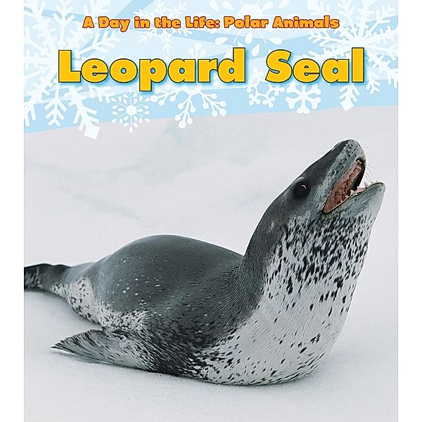 Leopard Seal / Raintree Publishers, Katie Marsico