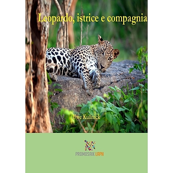 Leopardo, istrice e compagnia, Uwe Kullnick