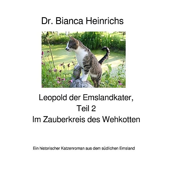Leopold der Emslandkater / Leopold der Emslandkater, Teil 2, Bianca Heinrichs