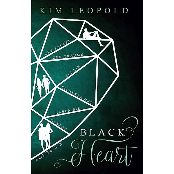 Leopold, K: Black Heart. Der Palast der Träume sei ein siche, Kim Leopold