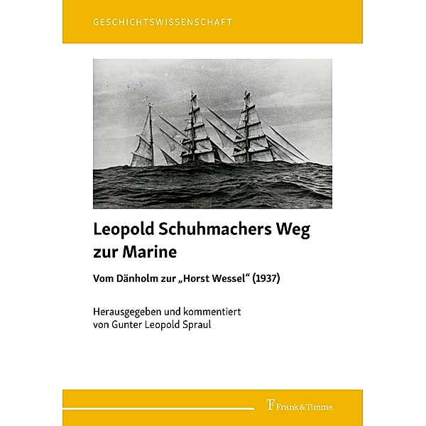 Leopold Schuhmachers Weg zur Marine - Vom Dänholm zur 'Horst Wessel' (1937)