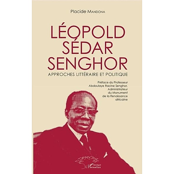 Leopold Sedar Senghor Approches litteraire et politique