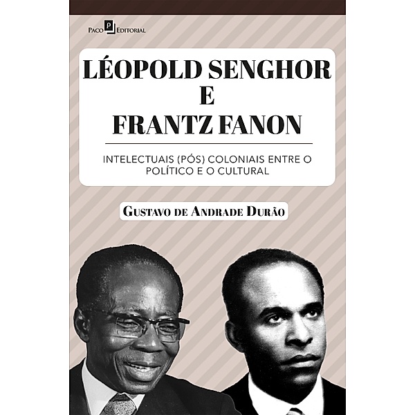 Léopold Senghor e Frantz Fanon, Gustavo de Andrade Durão