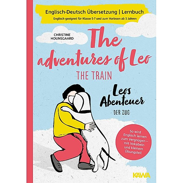 Leos Abenteuer - der Zug | The adventures of Leo - the train | Englisch-Deutsch Übersetzung | Lernbuch |, Christine Hounsgaard