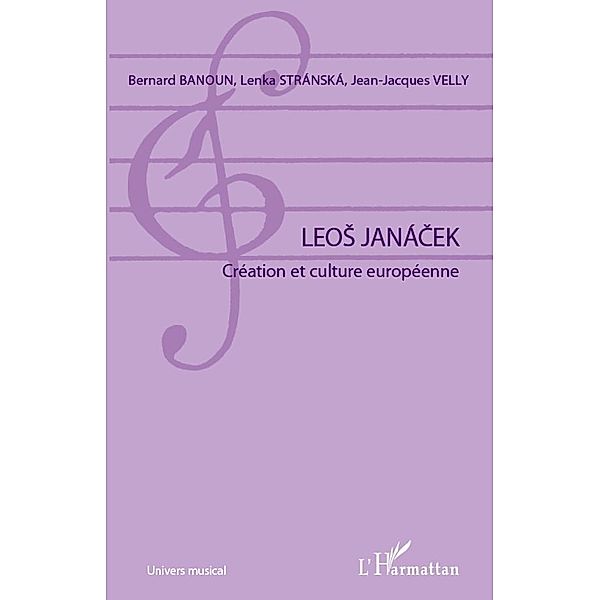 Leos janacek - creation et culture europeenne, Collectif Collectif